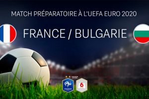 Football : le match France / Bulgarie à suivre en direct sur M6 mardi 8 juin